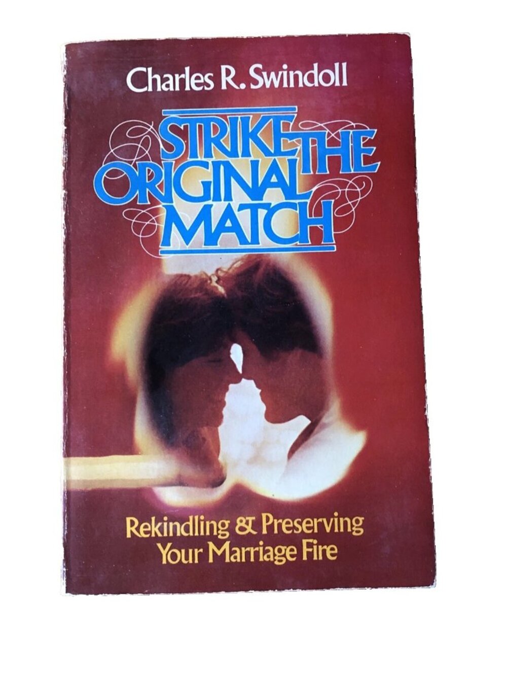 Strike the Original Match by Swindoll, Charles R. Book Paperback 1980